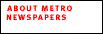 About Metro Newspapers